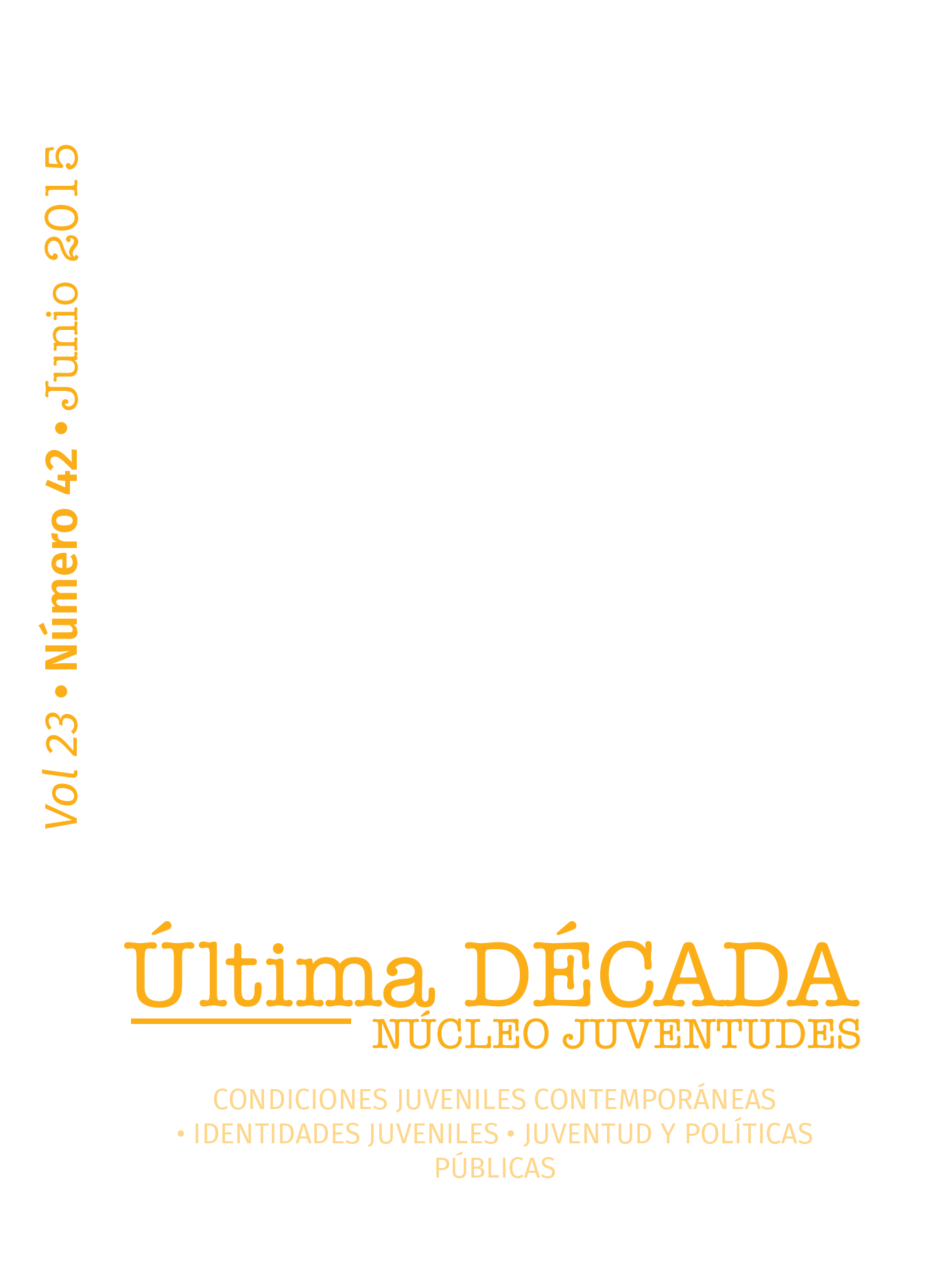 											Ver Vol. 23 Núm. 42 (2015): Junio
										